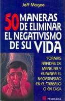 50 Maneras De Eliminar El Negativismo De Su Vida/ Enough Already