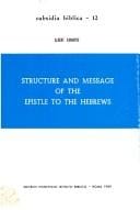 Structure and message of the Epistle to the Hebrews