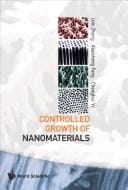 Controlled growth of nanomaterials
