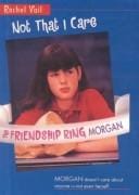 Not That I Care (Friendship Ring)