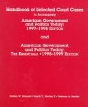Handbook of Selected Court Cases to Accompany American Government and Politics Today 1997-1998 Edition and American Government and Politics Today : th