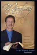 Mending Broken People: The Vision, the Lives, the Blessings