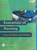 Essentials of Nursing, Care of Adults and Children (Study Guide to Accompany Timby-Smith's Textbook)