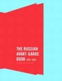 The Russian Avant-Garde Book: 1910-1934
