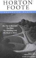 Collected Plays, Vol. II (The Chase / The Roads to Home / The Traveling Lady / The Trip to Bountiful)
