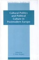 Cultural politics and political culture in postmodern Europe