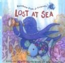 Lost at Sea (Rainbow Fish & Friends