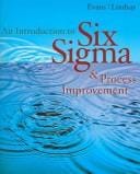 An Introduction to Six Sigma and Process Improvement