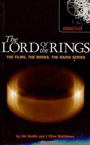 LORD OF THE RINGS: THE FILMS, THE BOOKS, THE RADIO SERIES