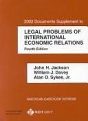 2002 documents supplement to Legal problems of international economic relations