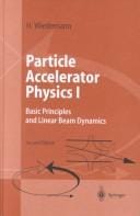 Particle Accelerator Physics: Part I: Basic Principles and Linear Beam Dynamics / Part II