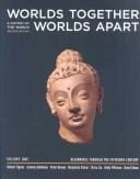 Worlds together, worlds apart : a history of the world from the beginnings of humankind to the present