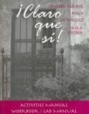 Claro Que Si!: An Integrated Skills Approach Activities Manual