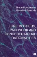 Lone mothers, paid work and gendered moral rationalities