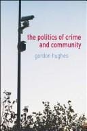 POLITICS OF CRIME AND COMMUNITY