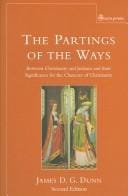 PARTINGS OF THE WAYS: BETWEEN CHRISTIANITY AND JUDAISM AND THEIR SIGNIFICANCE FOR THE CHARACTER OF CHRISTIANITY
