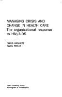 Managing crisis and change in health care