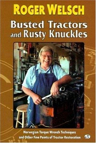 Roger Welsch, busted tractors and rusty knuckles