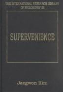 Supervenience (The International Research Library of Philosophy)
