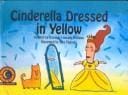 Cinderella Dressed in Yellow (Emergent Reader)