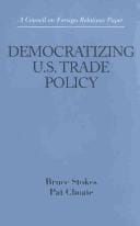 Democratizing U.S. Trade Policy (Council on Foreign Relations Paper)