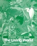 Student study guide to accompany The living world, [by] George B. Johnson