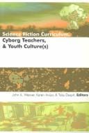 Science fiction curriculum, cyborg teachers, & youth culture(s)