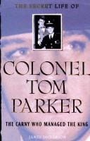 The Secret Life of Colonel Tom Parker