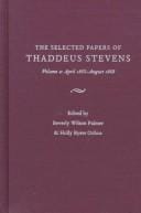 The selected papers of Thaddeus Stevens