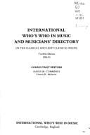 International who's who in music and musicians' directory (in the classical and light classical fields)