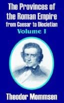 The Provinces of the Roman Empire from Caesar to Diocletian, Vol. 1