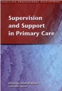 SUPERVISION AND SUPPORT IN PRIMARY CARE; ED. BY JONATHAN BURTON