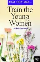 Train the Young Women