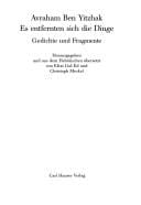 Es entfernten sich die Dinge. Gedichte und Fragmente. Gedichte in Deutsch und Hebräisch