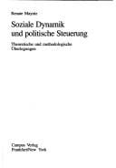 Soziale Dynamik und politische Steuerung. Theoretische und methodische Überlegungen