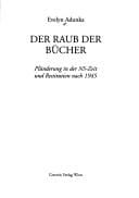 Der Raub der B ucher: Pl underung in der NS-Zeit und Restitution nach 1945