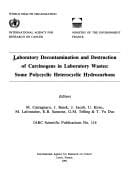 Laboratory decontamination and destruction of carcinogens in laboratory wastes