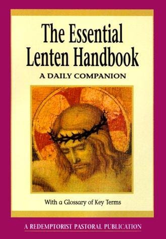 The essential Lenten handbook