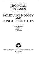 Tropical Diseases, Molecular Biology and Control Strategies