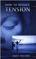 How to Reduce Tension