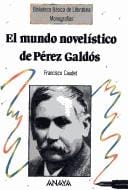 El mundo novelístico de Pérez Galdós