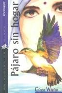 Pajaro Sin Hogar/Bird Without a Home