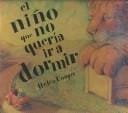 El nino que no queria ir a dormir