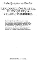 Reproduccion asistida, filosofia etica y filosofia juridica (Derecho y realidad)