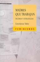 Madres que trabajan/ Mothers that Work