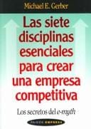 Las Siete Disciplinas Esenciales Para Crear Una Empresa Competitiva/ The Seven Essential Disciplines for Building a World Class Company