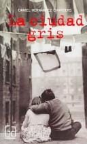 La Ciudad Gris/ The Gray City