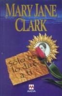 Solo Te Lo Dire A Ti (Grandes Novelas)