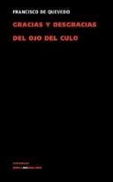 Gracias Y Desgracias Del Ojo Del Culo/ Fortune and Misfortunes of the Behind Eye