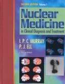 Nuclear medicine in clinical diagnosis and treatment